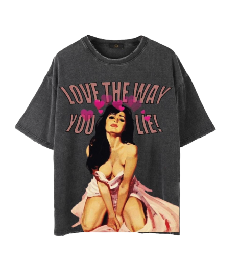 Way you Lie Shirt